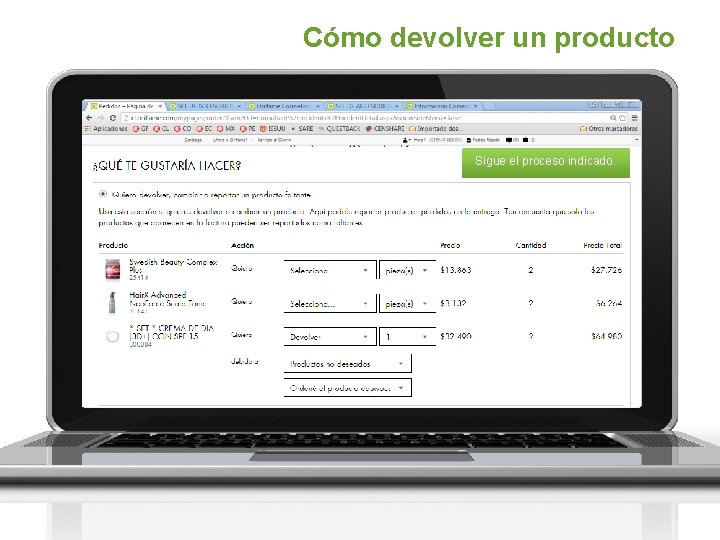 Cómo devolver un producto Sigue el proceso indicado. 