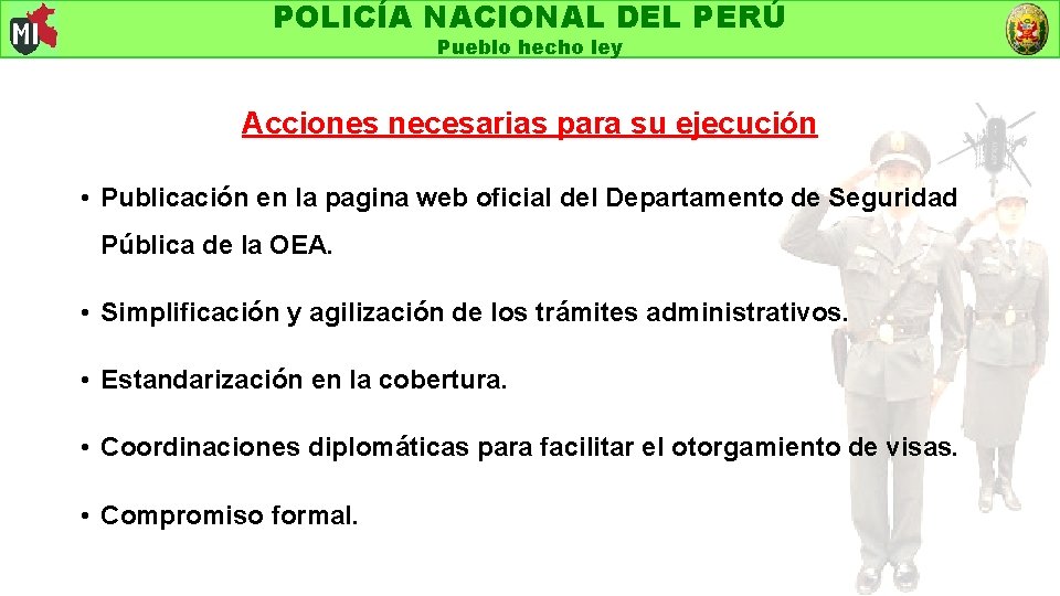 POLICÍA NACIONAL DEL PERÚ Pueblo hecho ley Acciones necesarias para su ejecución • Publicación