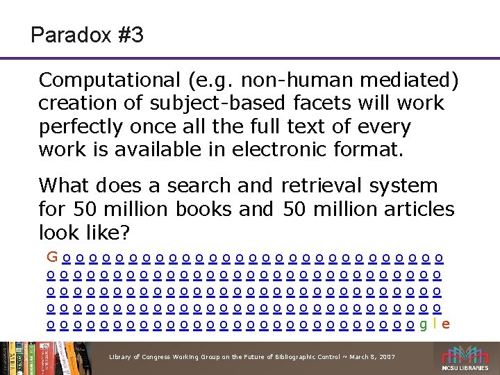 Paradox #3 Computational (e. g. non-human mediated) creation of subject-based facets will work perfectly