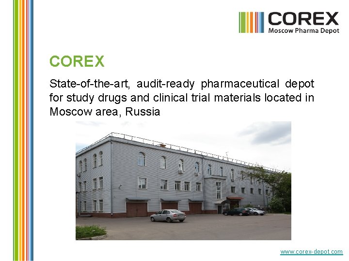 COREX State-of-the-art, audit-ready pharmaceutical depot for study drugs and clinical trial materials located in