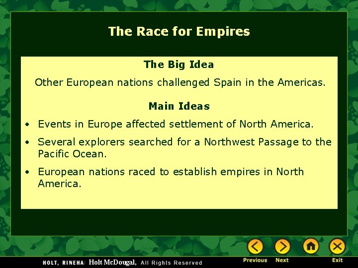 The Race for Empires The Big Idea Other European nations challenged Spain in the