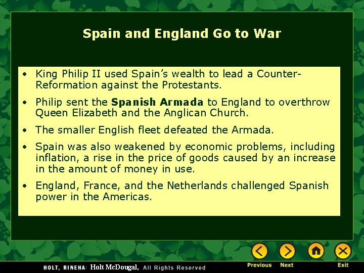 Spain and England Go to War • King Philip II used Spain’s wealth to