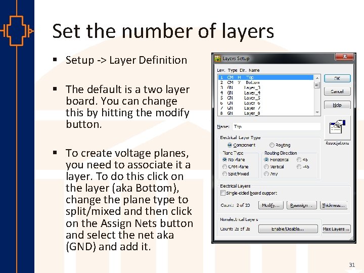 Set the number of layers § Setup -> Layer Definition § The default is