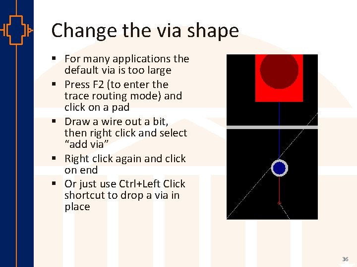 Change the via shape st Robu Low er Pow VLSI § For many applications