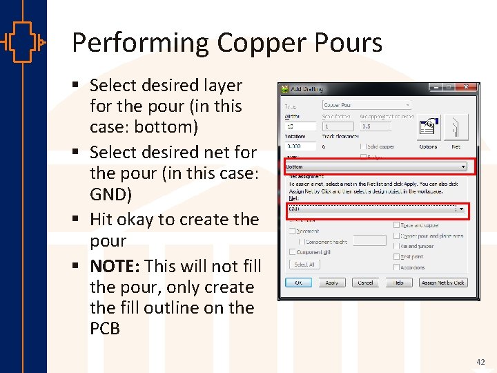 Performing Copper Pours st Robu Low er Pow VLSI § Select desired layer for