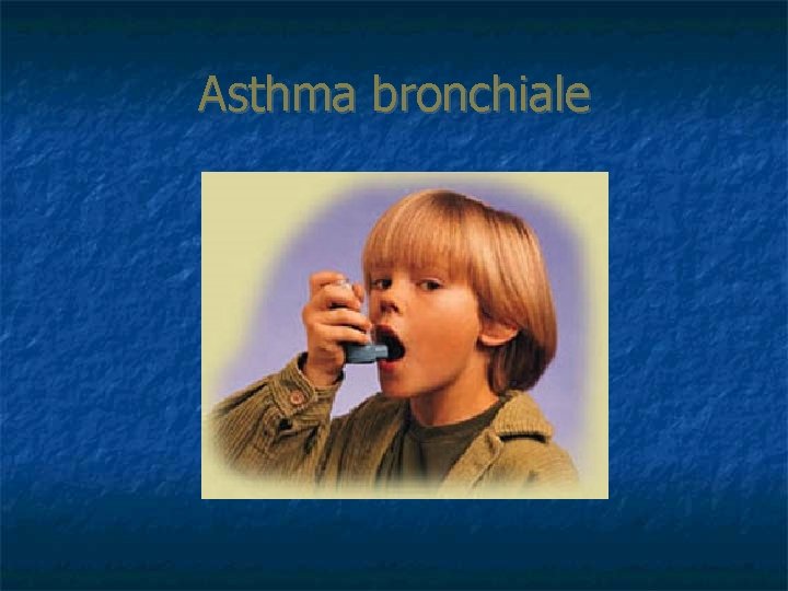 Asthma bronchiale 