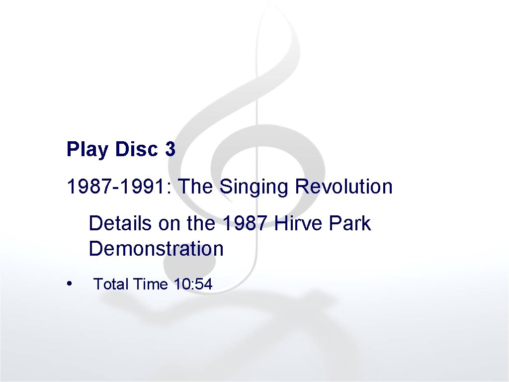 Play Disc 3 1987 1991: The Singing Revolution • Details on the 1987 Hirve