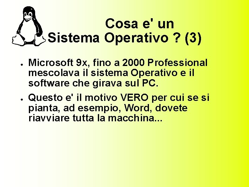 Cosa e' un Sistema Operativo ? (3) ● ● Microsoft 9 x, fino a