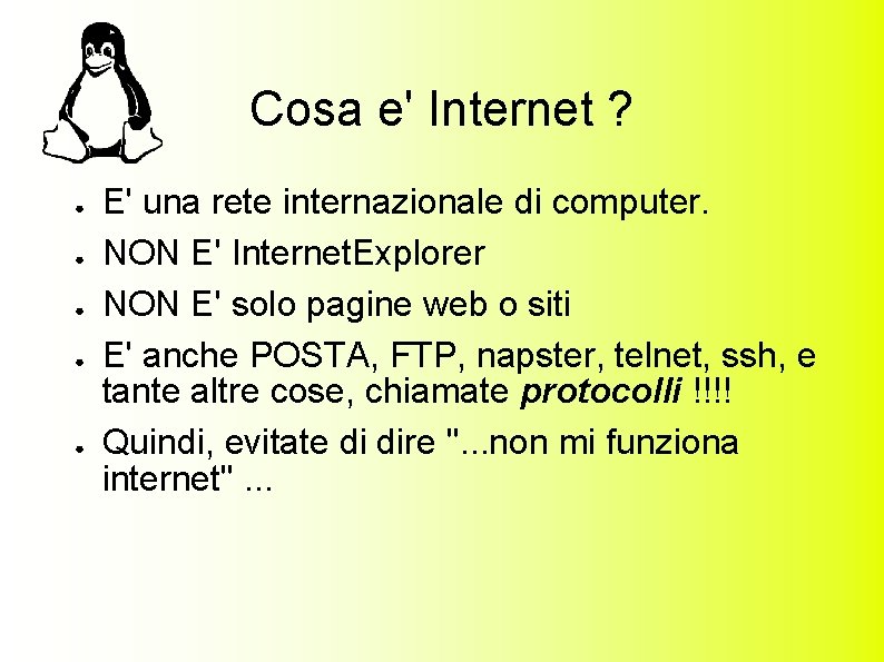 Cosa e' Internet ? ● ● ● E' una rete internazionale di computer. NON