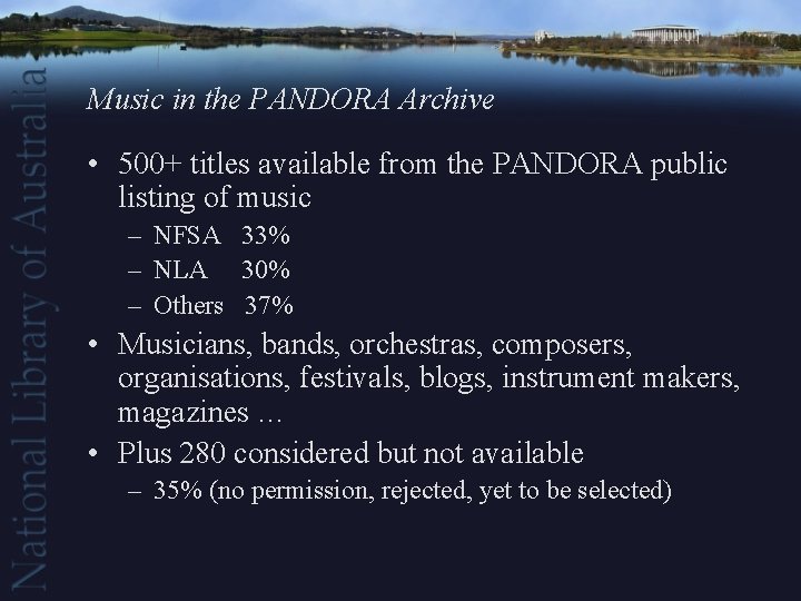 Music in the PANDORA Archive • 500+ titles available from the PANDORA public listing