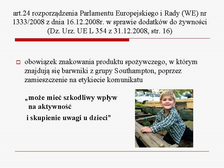 art. 24 rozporządzenia Parlamentu Europejskiego i Rady (WE) nr 1333/2008 z dnia 16. 12.