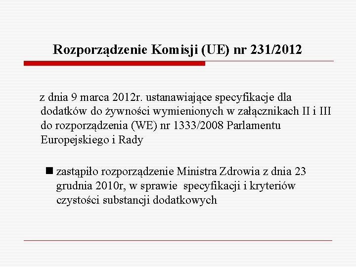 Rozporządzenie Komisji (UE) nr 231/2012 z dnia 9 marca 2012 r. ustanawiające specyfikacje dla