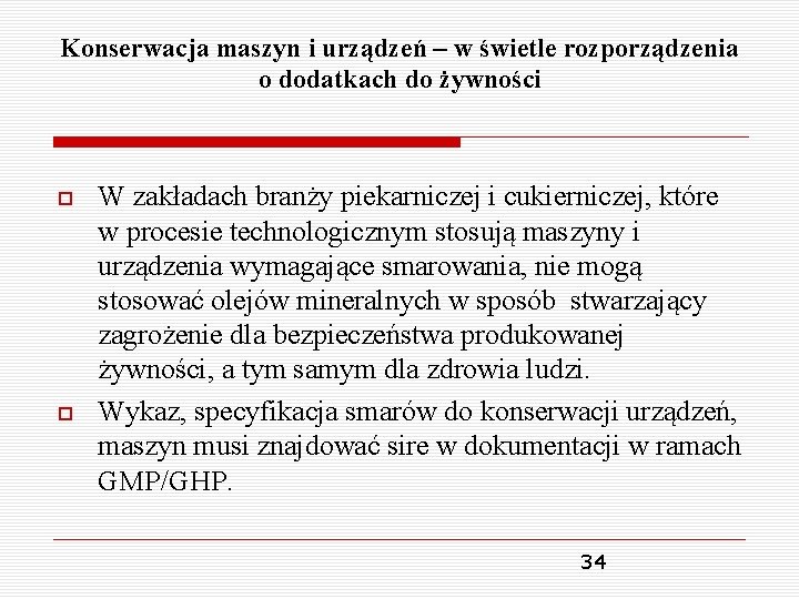 Konserwacja maszyn i urządzeń – w świetle rozporządzenia o dodatkach do żywności W zakładach