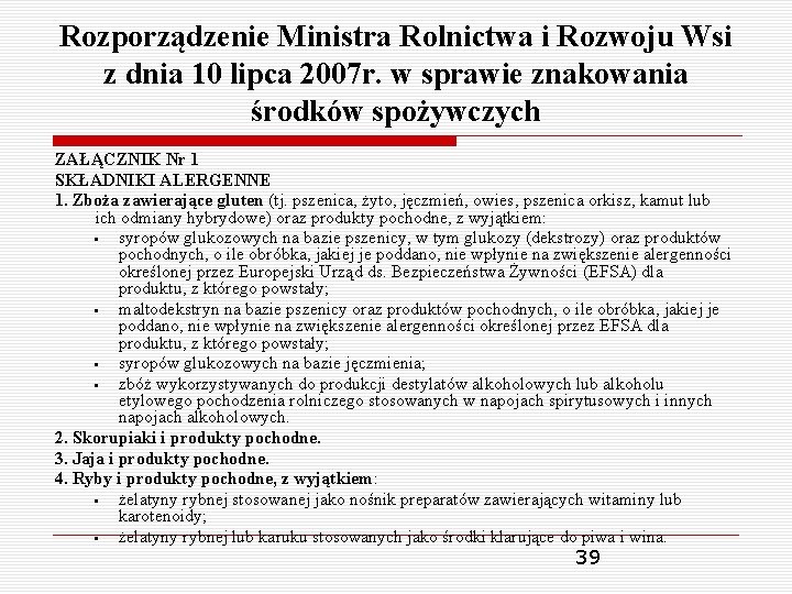 Rozporządzenie Ministra Rolnictwa i Rozwoju Wsi z dnia 10 lipca 2007 r. w sprawie