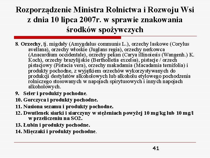 Rozporządzenie Ministra Rolnictwa i Rozwoju Wsi z dnia 10 lipca 2007 r. w sprawie