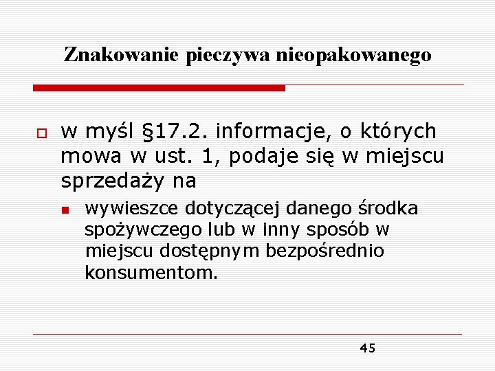 Znakowanie pieczywa nieopakowanego w myśl § 17. 2. informacje, o których mowa w ust.