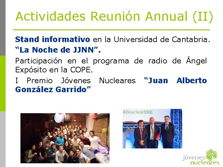 Actividades Reunión Annual (II) Stand informativo en la Universidad de Cantabria. “La Noche de