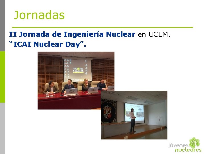 Jornadas II Jornada de Ingeniería Nuclear en UCLM. “ICAI Nuclear Day”. 