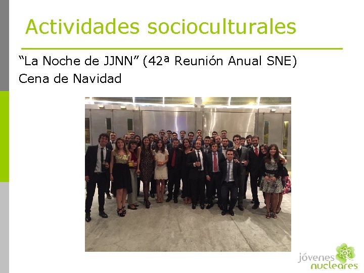 Actividades socioculturales “La Noche de JJNN” (42ª Reunión Anual SNE) Cena de Navidad 