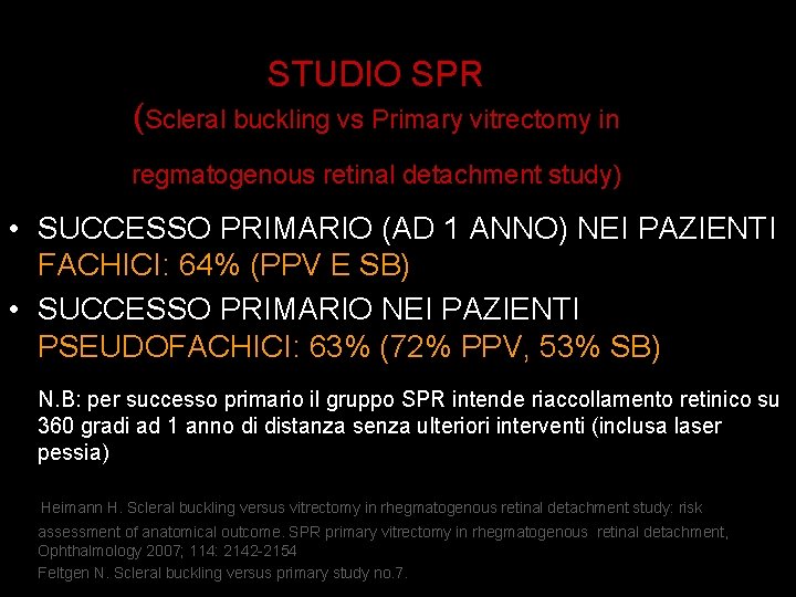 STUDIO SPR (Scleral buckling vs Primary vitrectomy in regmatogenous retinal detachment study) • SUCCESSO