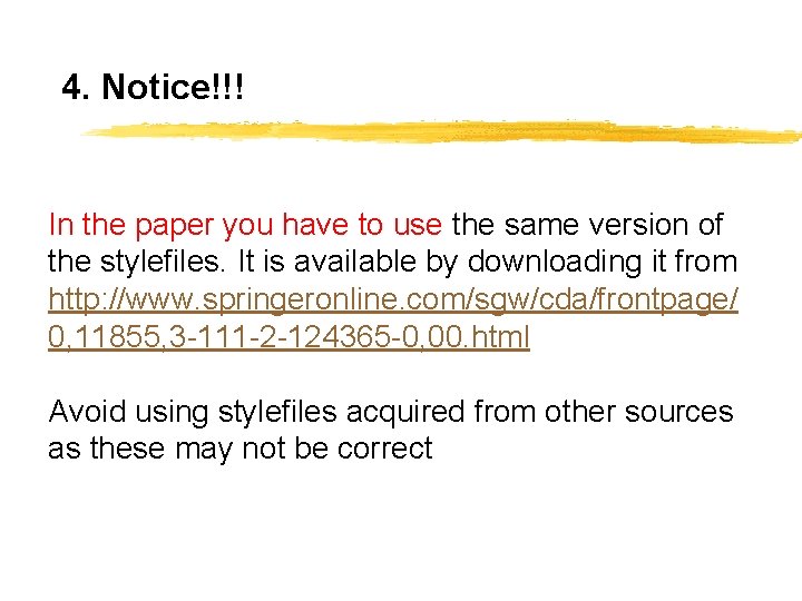 4. Notice!!! In the paper you have to use the same version of the