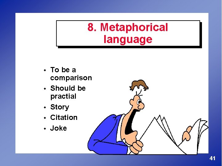 8. Metaphorical language w w w To be a comparison Should be practial Story