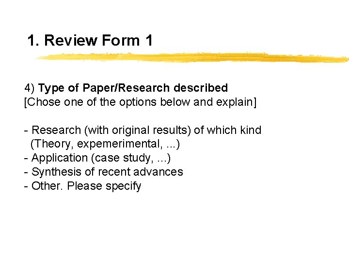 1. Review Form 1 4) Type of Paper/Research described [Chose one of the options