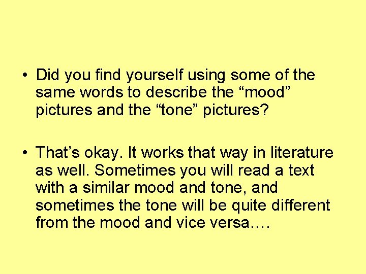 • Did you find yourself using some of the same words to describe • Did you find yourself using some of the same words to describe