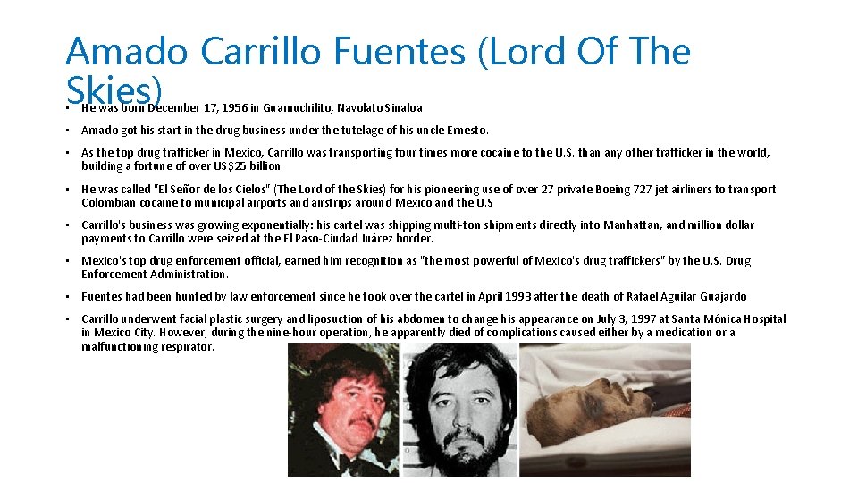 Amado Carrillo Fuentes (Lord Of The Skies) • He was born December 17, 1956