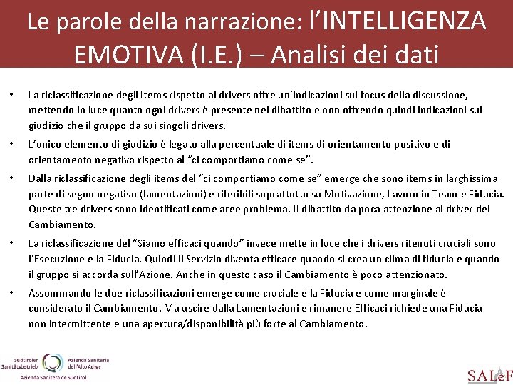 Le parole della narrazione: l’INTELLIGENZA EMOTIVA (I. E. ) – Analisi dei dati •