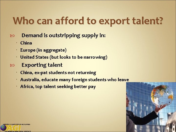 Who can afford to export talent? Demand is outstripping supply in: China Europe (in