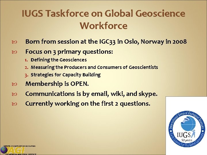 IUGS Taskforce on Global Geoscience Workforce Born from session at the IGC 33 in