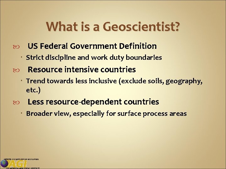 What is a Geoscientist? US Federal Government Definition Strict discipline and work duty boundaries