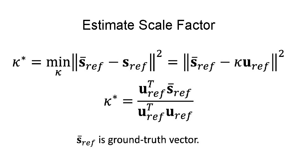 Estimate Scale Factor 
