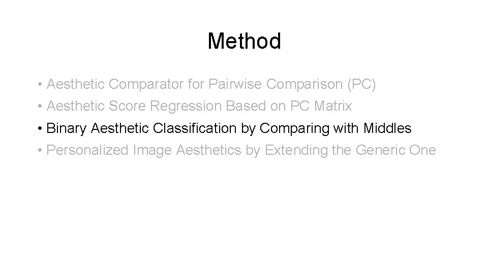 Method • Aesthetic Comparator for Pairwise Comparison (PC) • Aesthetic Score Regression Based on