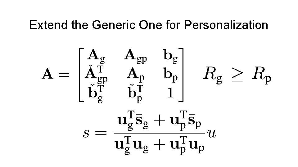 Extend the Generic One for Personalization 