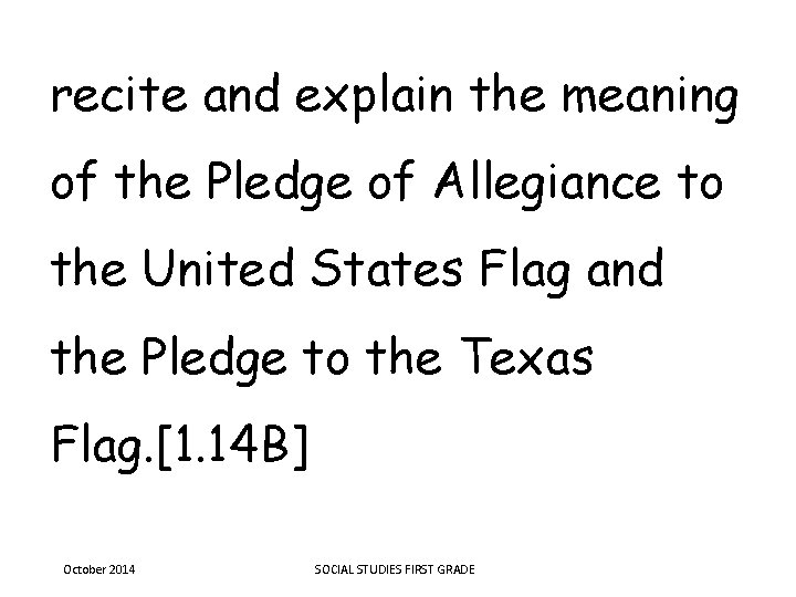 recite and explain the meaning of the Pledge of Allegiance to the United States