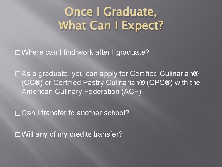 Once I Graduate, What Can I Expect? � Where can I find work after