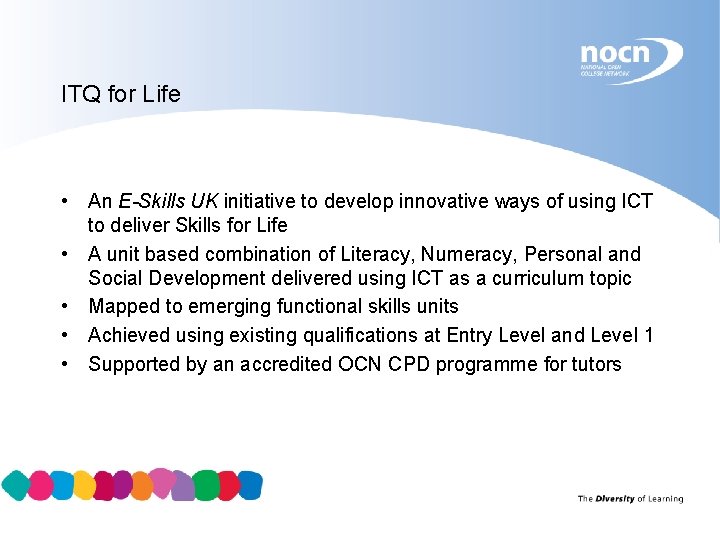 ITQ for Life • An E-Skills UK initiative to develop innovative ways of using