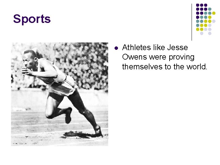 Sports l Athletes like Jesse Owens were proving themselves to the world. 