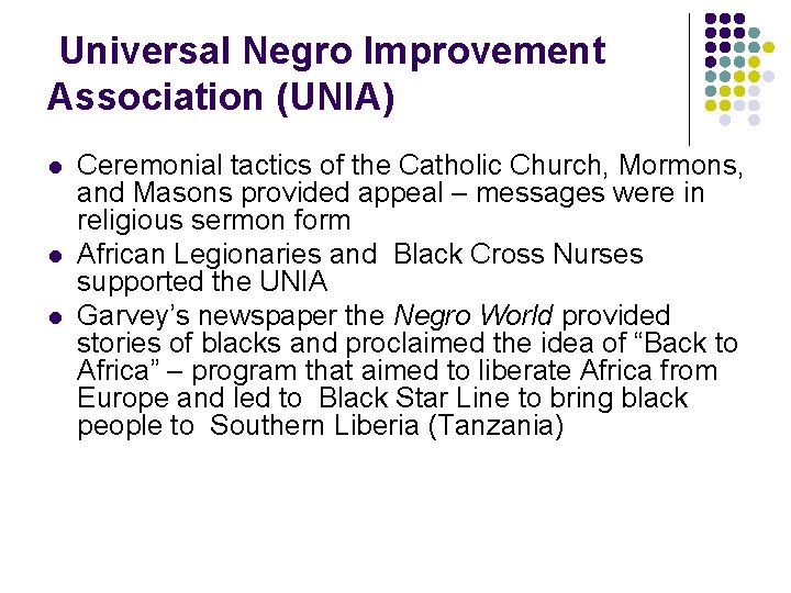 Universal Negro Improvement Association (UNIA) l l l Ceremonial tactics of the Catholic Church,