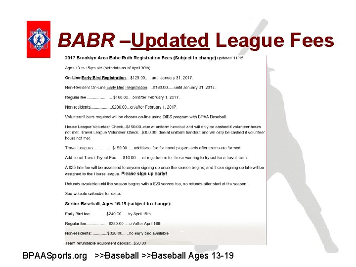 BABR –Updated League Fees BPAASports. org >>Baseball Ages 13 -19 