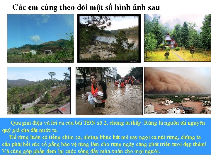 Các em cùng theo dõi một số hình ảnh sau Qua giai điệu và