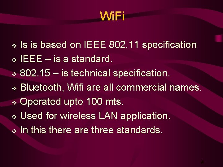 Wi. Fi Is is based on IEEE 802. 11 specification v IEEE – is