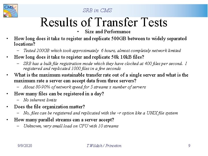 SRB in CMS Results of Transfer Tests • • Size and Performance How long