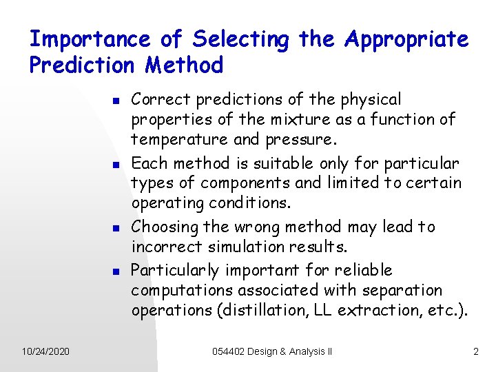 Importance of Selecting the Appropriate Prediction Method n n 10/24/2020 Correct predictions of the