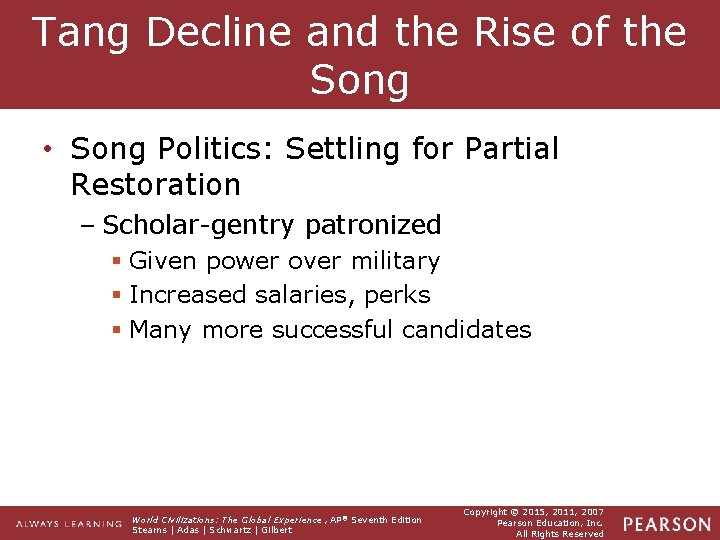 Tang Decline and the Rise of the Song • Song Politics: Settling for Partial