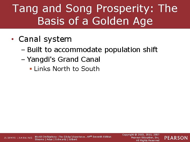 Tang and Song Prosperity: The Basis of a Golden Age • Canal system –