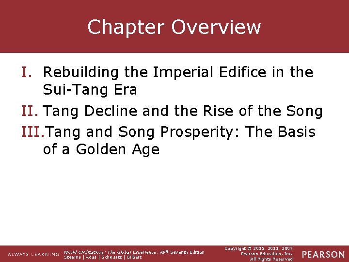Chapter Overview I. Rebuilding the Imperial Edifice in the Sui-Tang Era II. Tang Decline
