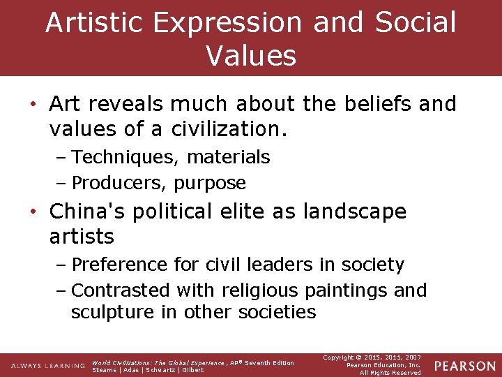 Artistic Expression and Social Values • Art reveals much about the beliefs and values